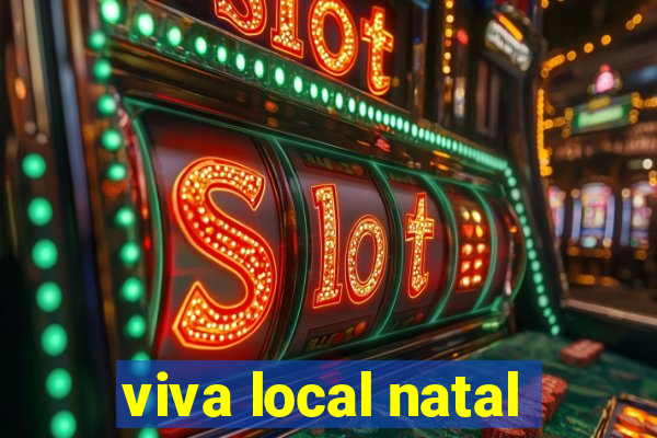 viva local natal